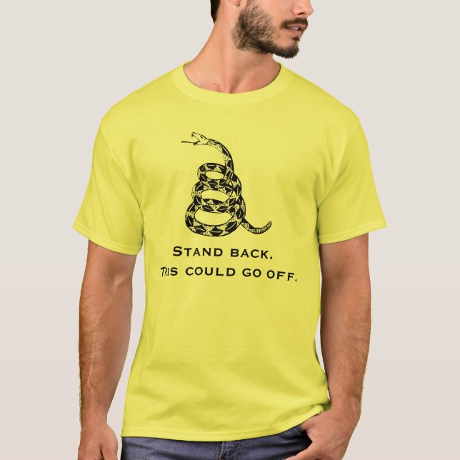 Stand Back This Could Go Off T-Shirt (Front)
