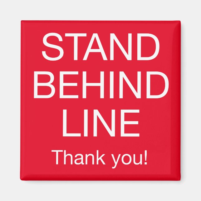 Stand Behind Line Magnet (Front)