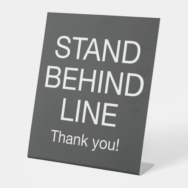 Stand Behind Line Pedestal Sign (Front)