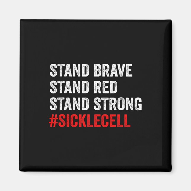 Stand Brave Stand Red Stand Strong Anaemia Sickle  Magnet (Front)
