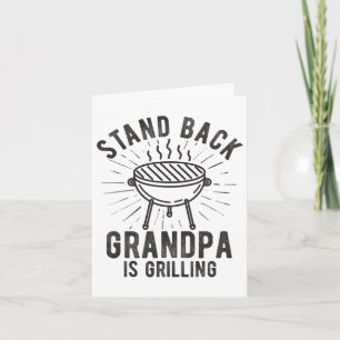 Stand Byck Grandpa Is Grilling Bbq Lover Fathers D Card