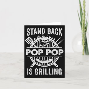 Stand Ck Pop Pop Is Grilling Funny Bbq Fathers Day Card