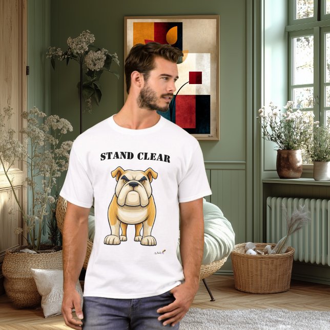Stand Clear Funny Bulldog T-Shirt (Creator Uploaded)