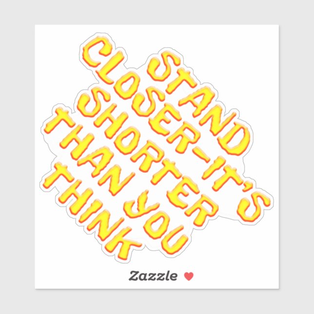 Stand Closer Shorter Than You Think Contour Sticke (Sheet)