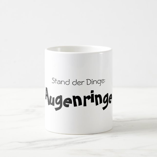 Stand der Dinge: Augenringe! Coffee Mug (Center)