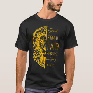 Stand Firm In Faith Be Brave Be Strong Jesus Lion T-Shirt
