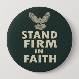 Stand Firm in Faith Christian Inspirational Quote  10 Cm Round Badge