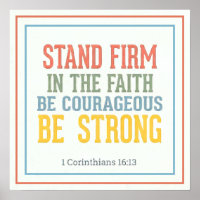Stand Firm In The Faith Be Courageous Be Strong