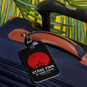 Stand firm in your faith luggage tag