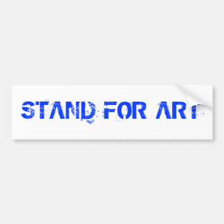 Stand For Art Bumper Sticker