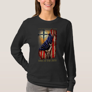 Stand For The Flag Kneel At The Cross 1 T-Shirt
