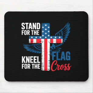 Stand For The Flag, Kneel For The Cross Patriotic Mouse Mat