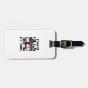 Stand for the Flag Kneel for the Cross Shirt Desig Luggage Tag