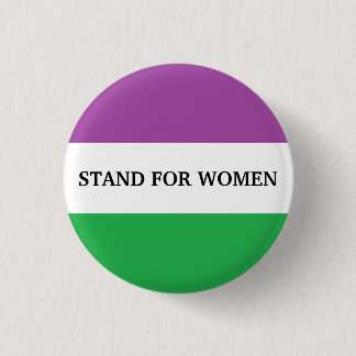 Stand for Women 3 Cm Round Badge