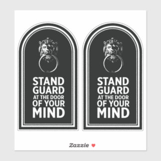 Stand Guard At the Door Of Your Mind - Quote