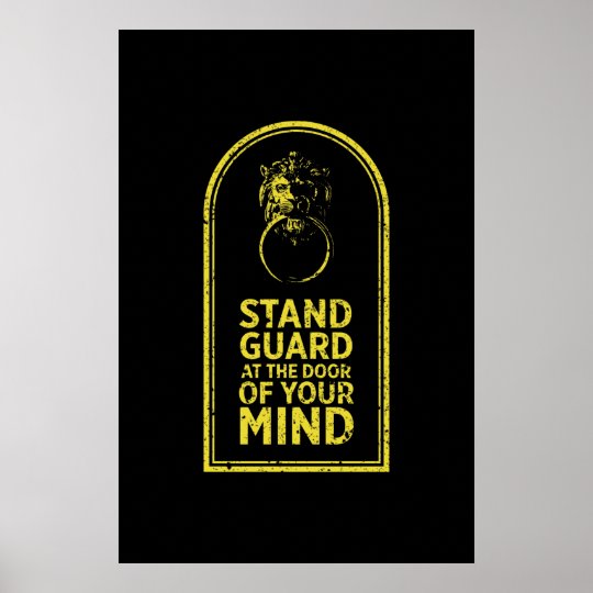 Stand Guard At the Door Of Your Mind Quote Poster Zazzle.co.uk