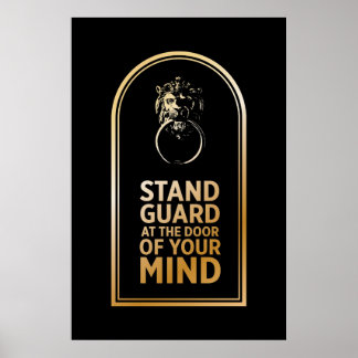 Stand Guard At the Door Of Your Mind - Quote Poster