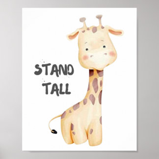 Stand tall. Giraffe. Poster