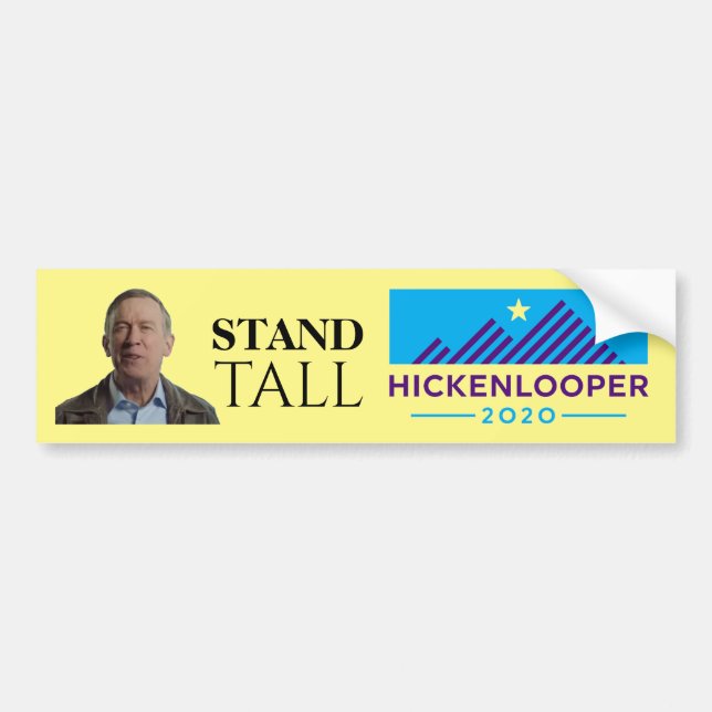 Stand Tall Hickenlooper 2020 Bumper Sticker (Front)