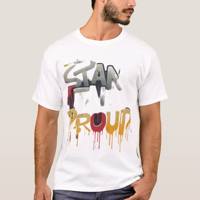 Stand Tall Proud T-Shirt (Front)