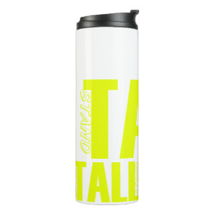Stand Tall   Thermal Tumbler