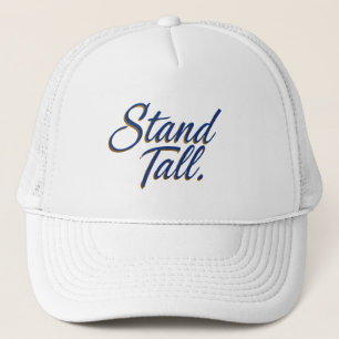 Stand Tall  Trucker Hat