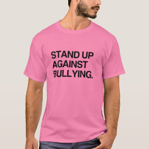 STAND UP AGAINST BULLYING T-Shirt