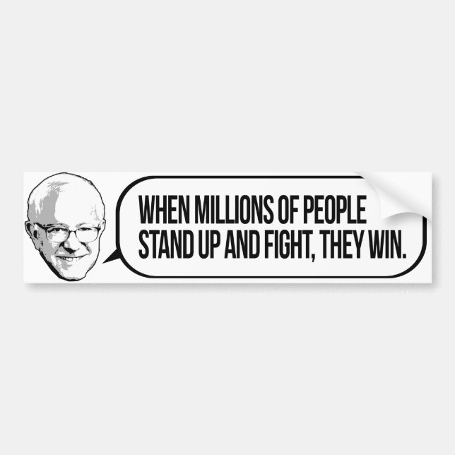 Stand up and fight - Bernie Sanders Quote -.png Bumper Sticker (Front)