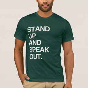 STAND UP AND SPEAK OUT T-Shirt