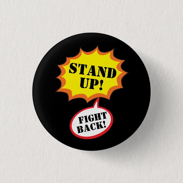 Stand Up!  Fight Back! 3 Cm Round Badge (Front)