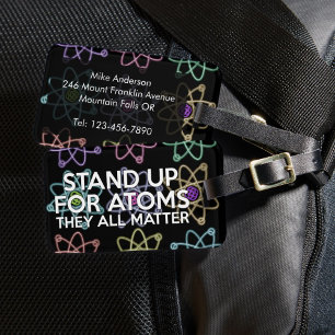 STAND UP FOR ATOMS Fun Quote Saying Luggage Tag