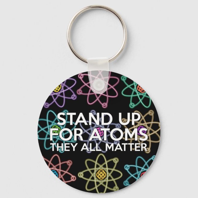 STAND UP FOR ATOMS KEY RING (Front)