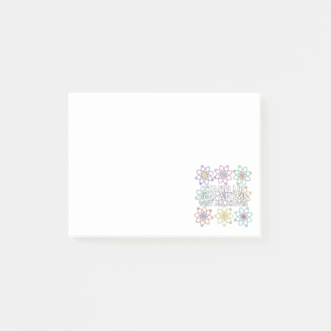STAND UP FOR ATOMS POST-IT NOTES (Front)
