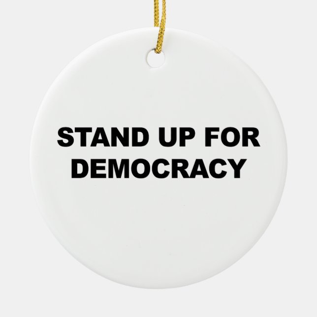 Stand Up for Democracy Ceramic Tree Decoration (Front)