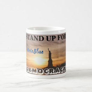STAND UP FOR DEMOCRACY #VoteBlue Coffee Mug