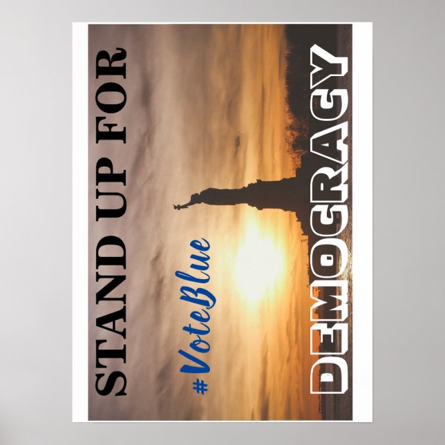 STAND UP FOR DEMOCRACY  #VoteBlue Poster (Front)