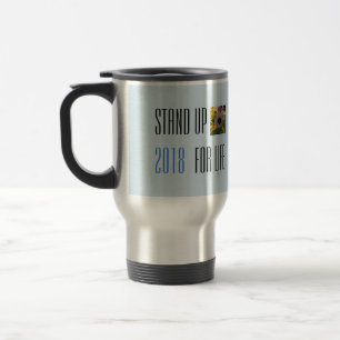 STAND UP FOR LIFE MUG 2018