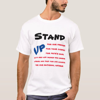 Stand up for our National Anthem T-Shirt