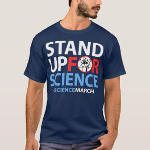 Stand Up For Science Science Not Silence  T-Shirt