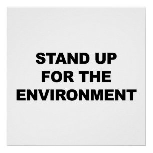 Stand Up for the Environment Protest Sign