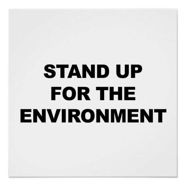 Stand Up for the Environment Protest Sign (Front)