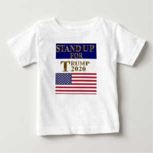 STAND UP FOR TRUMP BABY T-Shirt