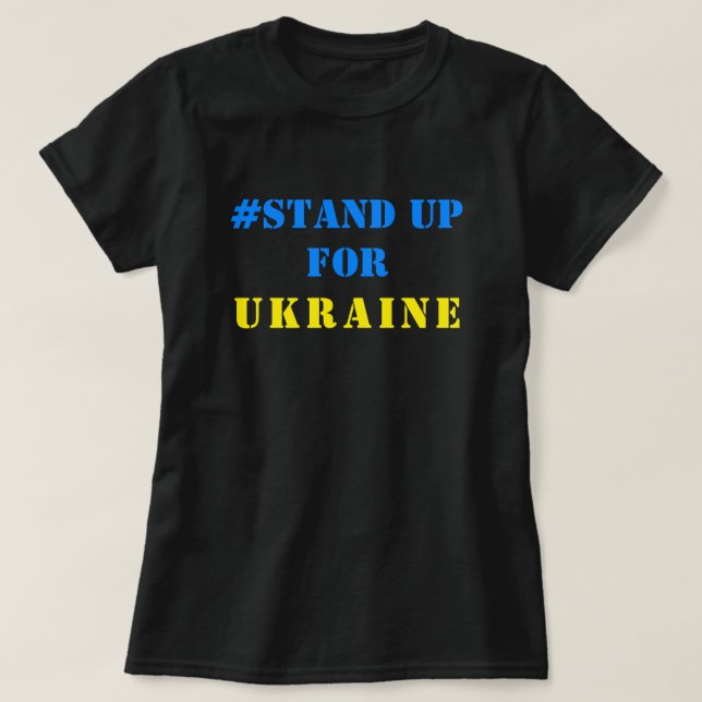 # Stand Up For Ukraine T-Shirt Support Freedom (Design Front)