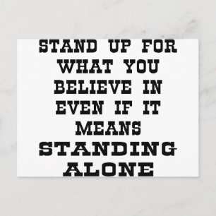 Stand Up For What You Believe In Even If It Means Postcard