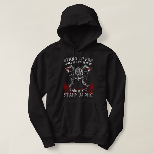 Stand Up For What You Believe In Even If You Stand Hoodie (Design Front)