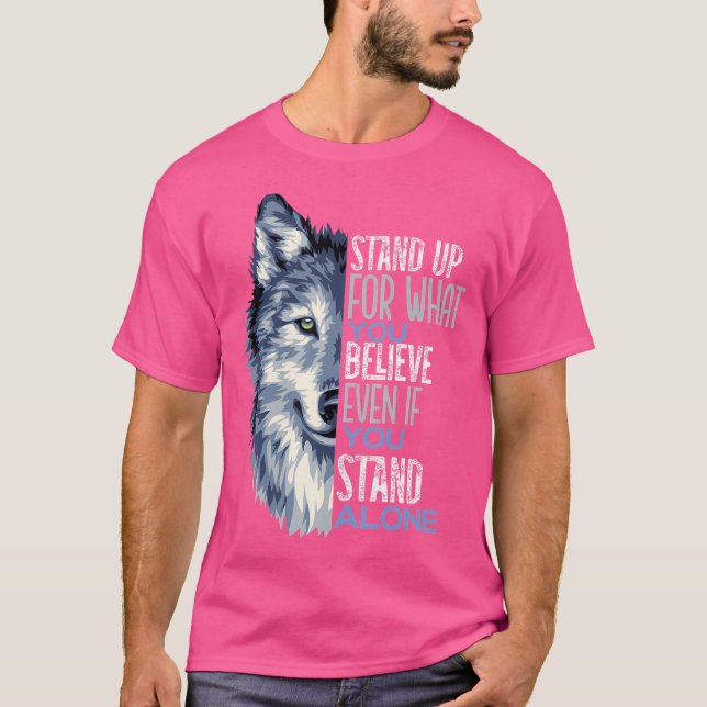 Stand Up For What You Believe Wolf Man Mental Heal T-Shirt (Front)