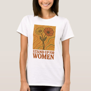 Stand Up For Women Feminist Retro Quote T-Shirt