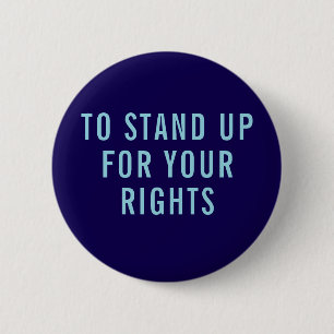 Stand Up for Your Rights Button Pin
