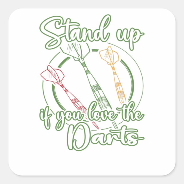 Stand Up If You Love The Darts Logo Dart Design Square Sticker (Front)