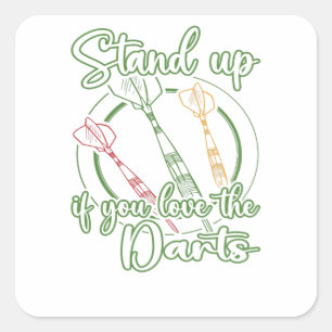 Stand Up If You Love The Darts Logo Dart Design Square Sticker